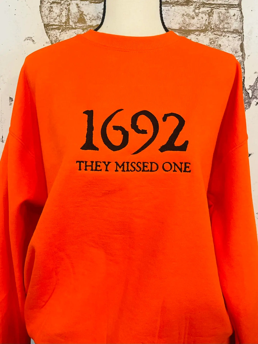 1692 They Missed One Witch Embroidered Sweatshirt Unisex
