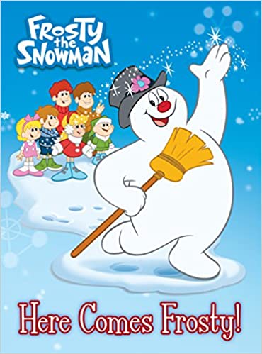 Frosty The Snowman: Here Comes Frosty Book