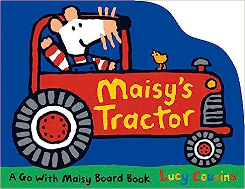 Maisy's Tractor Book