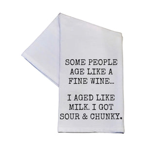 Some people Age Like Fine Wine Tea Towel