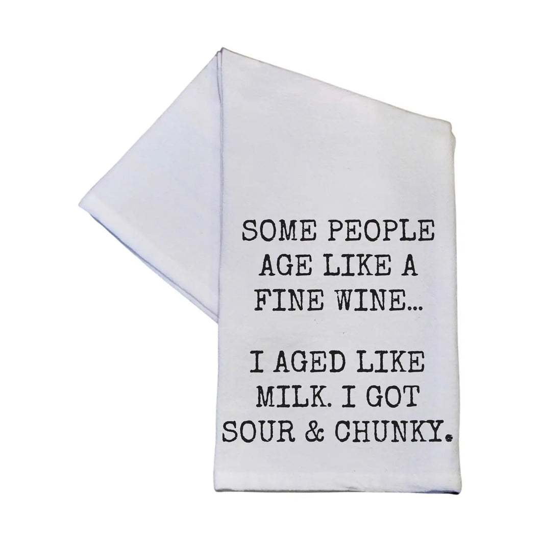 Some people Age Like Fine Wine Tea Towel
