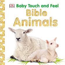 Touch And Feel - Bible Animals Book