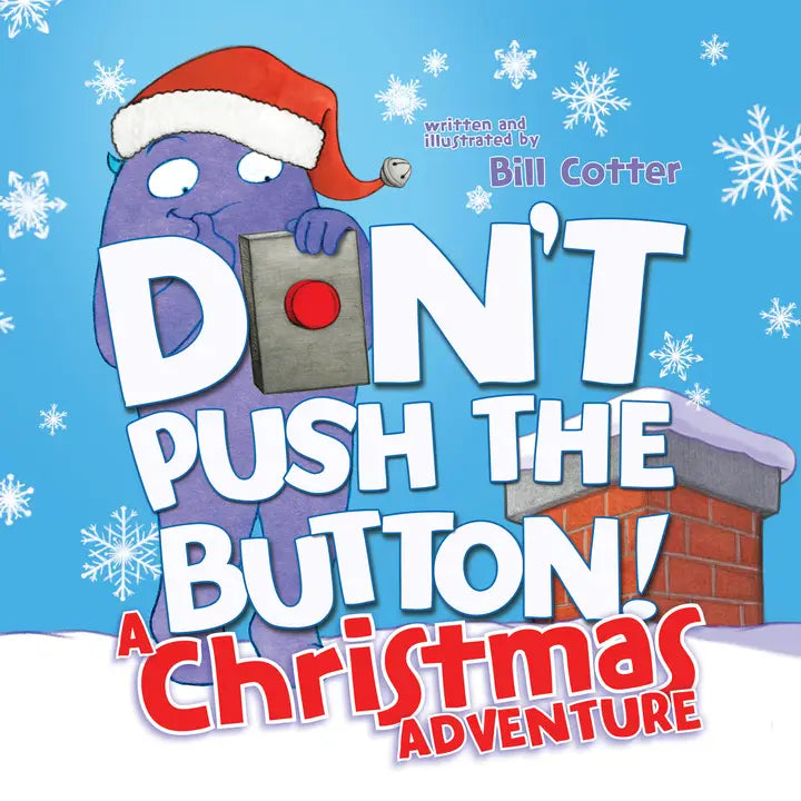 Don't Push the Button! A Christmas Adventure Book