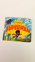 Load image into Gallery viewer, Good Morning, Superman Book
