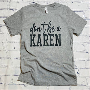 Don’t Be a Karen T Shirt